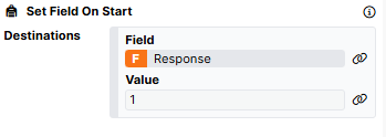 The image shows how the Set Field On Start component can be set up so that the Response field is set to 1.