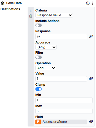 The image shows the Save Data component such that the criteria = response value, response = a+, operation = add, value =1, Min = 1, Max = 5 and the field = AccessoryScore